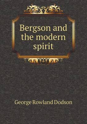 Bergson and the Modern Spirit (Paperback)