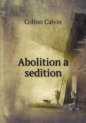 Abolition a Sedition (Paperback)