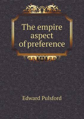 The Empire Aspect of Preference (Paperback)
