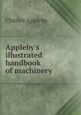 Appleby's Illustrated Handbook of Machinery (Paperback)