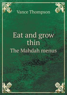 Eat and Grow Thin the Mahdah Menus (Paperback)