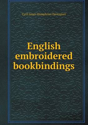 English Embroidered Bookbindings (Paperback)