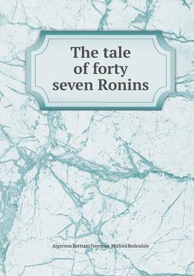 The Tale of Forty Seven Ronins (Paperback)