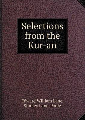 Selections from the Kur-An (Paperback)