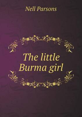 The Little Burma Girl (Paperback)