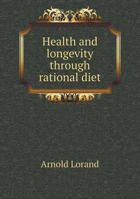 Health and longevity through rational diet (Paperback)