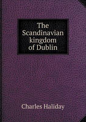 The Scandinavian Kingdom of Dublin (Paperback)