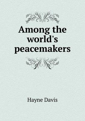 Among the World's Peacemakers (Paperback)