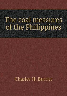 The Coal Measures of the Philippines (Paperback)