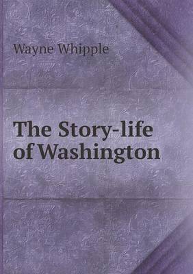 The Story-Life of Washington (Paperback)