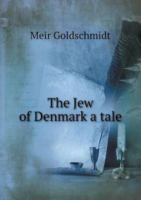 The Jew of Denmark a Tale (Paperback)