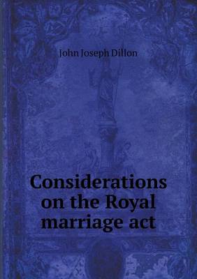 Considerations on the Royal Marriage ACT (Paperback)