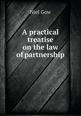 A Practical Treatise on the Law of Partnership (Paperback)