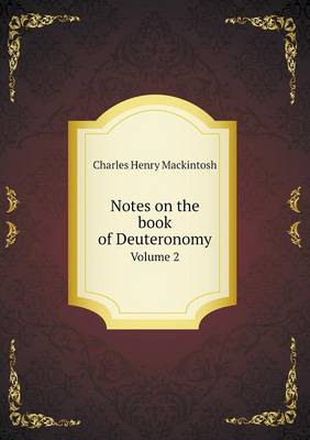 Notes on the Book of Deuteronomy Volume 2 (Paperback)