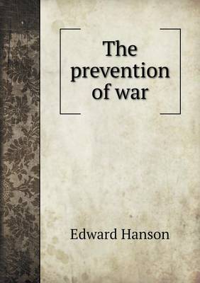 The Prevention of War (Paperback)
