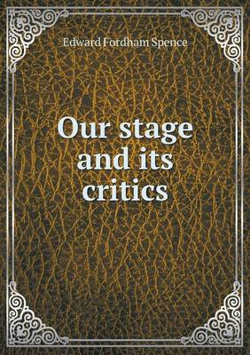 Our Stage and Its Critics (Paperback)