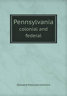Pennsylvania Colonial and Federal (Paperback)