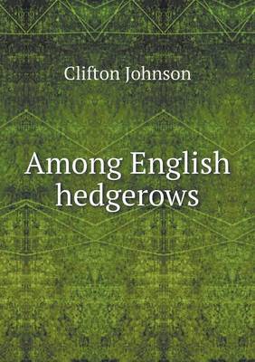 Among English Hedgerows (Paperback)