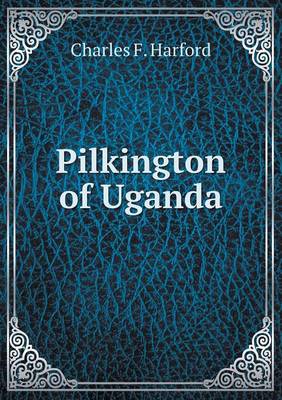 Pilkington of Uganda (Paperback)