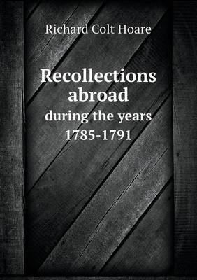 Recollections Abroad During the Years 1785-1791 (Paperback)