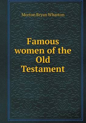 Famous Women of the Old Testament (Paperback)