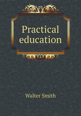Practical Education (Paperback)