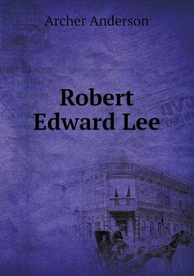 Robert Edward Lee (Paperback)
