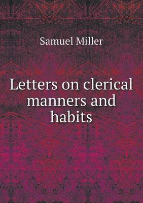 Letters on Clerical Manners and Habits (Paperback)