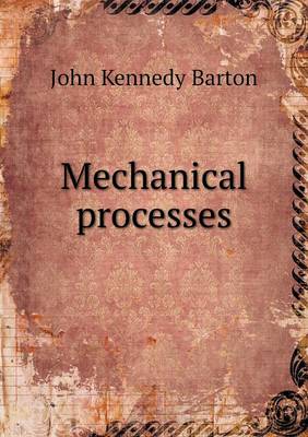 Mechanical Processes (Paperback)