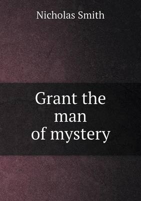 Grant the Man of Mystery (Paperback)