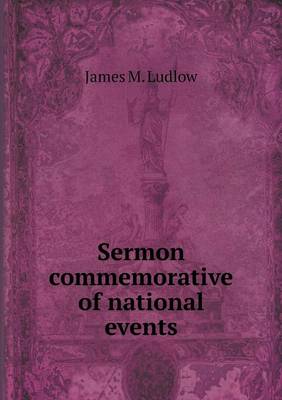 Sermon Commemorative of National Events (Paperback)