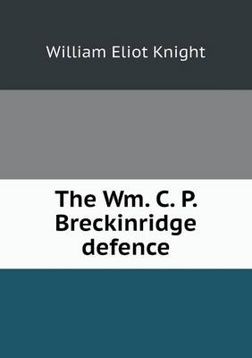 The Wm. C. P. Breckinridge Defence (Paperback)