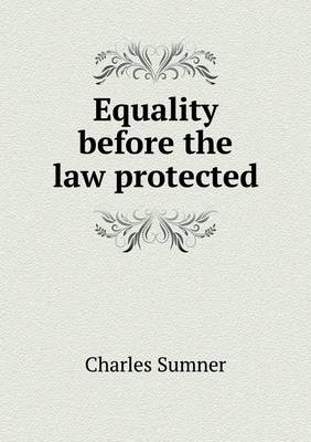 Equality Before the Law Protected (Paperback)