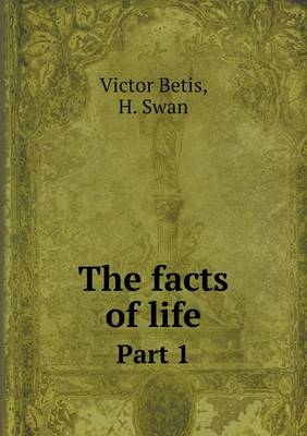 The Facts of Life Part 1 (Paperback)
