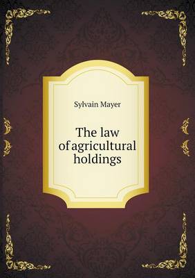 The Law of Agricultural Holdings (Paperback)