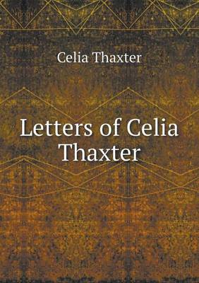 Letters of Celia Thaxter (Paperback)