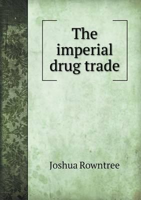 The Imperial Drug Trade (Paperback)