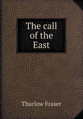 The Call of the East (Paperback)