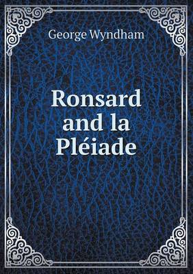Ronsard and La Ple Iade (Paperback)