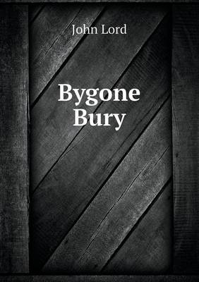 Bygone Bury (Paperback)