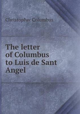 The Letter of Columbus to Luis de Sant Angel (Paperback)