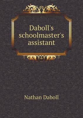 Daboll's Schoolmaster's Assistant (Paperback)