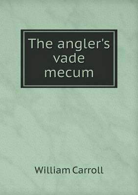 The Angler's Vade Mecum (Paperback)