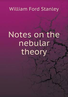 Notes on the Nebular Theory (Paperback)