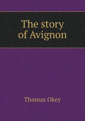 The Story of Avignon (Paperback)