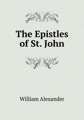 The Epistles of St. John (Paperback)