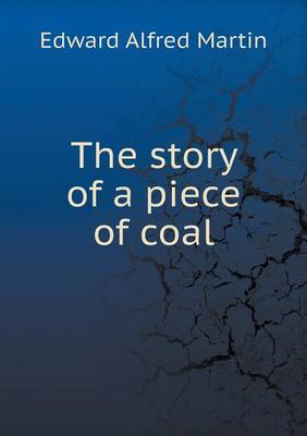 The Story of a Piece of Coal (Paperback)