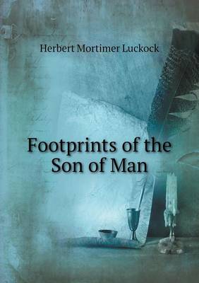 Footprints of the Son of Man (Paperback)