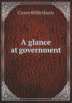 A Glance at Government (Paperback)