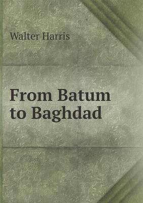 From Batum to Baghdad (Paperback)